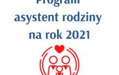 Więcej o: Program Asystent Rodziny na 2021 rok